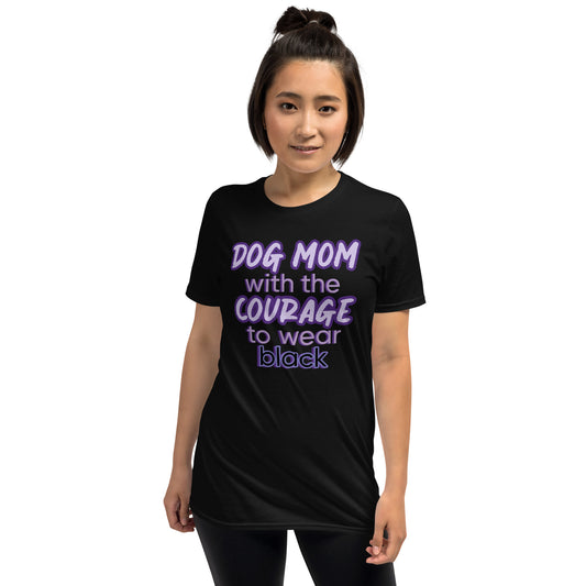 Dog Mom With The Courage to Wear Black Short-Sleeve T-Shirt