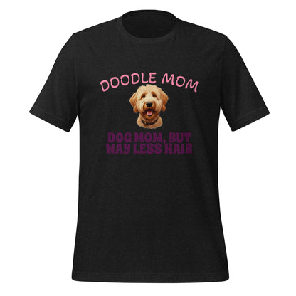 Doodle Mom - Dog Mom, But Less Hair T-Shirt