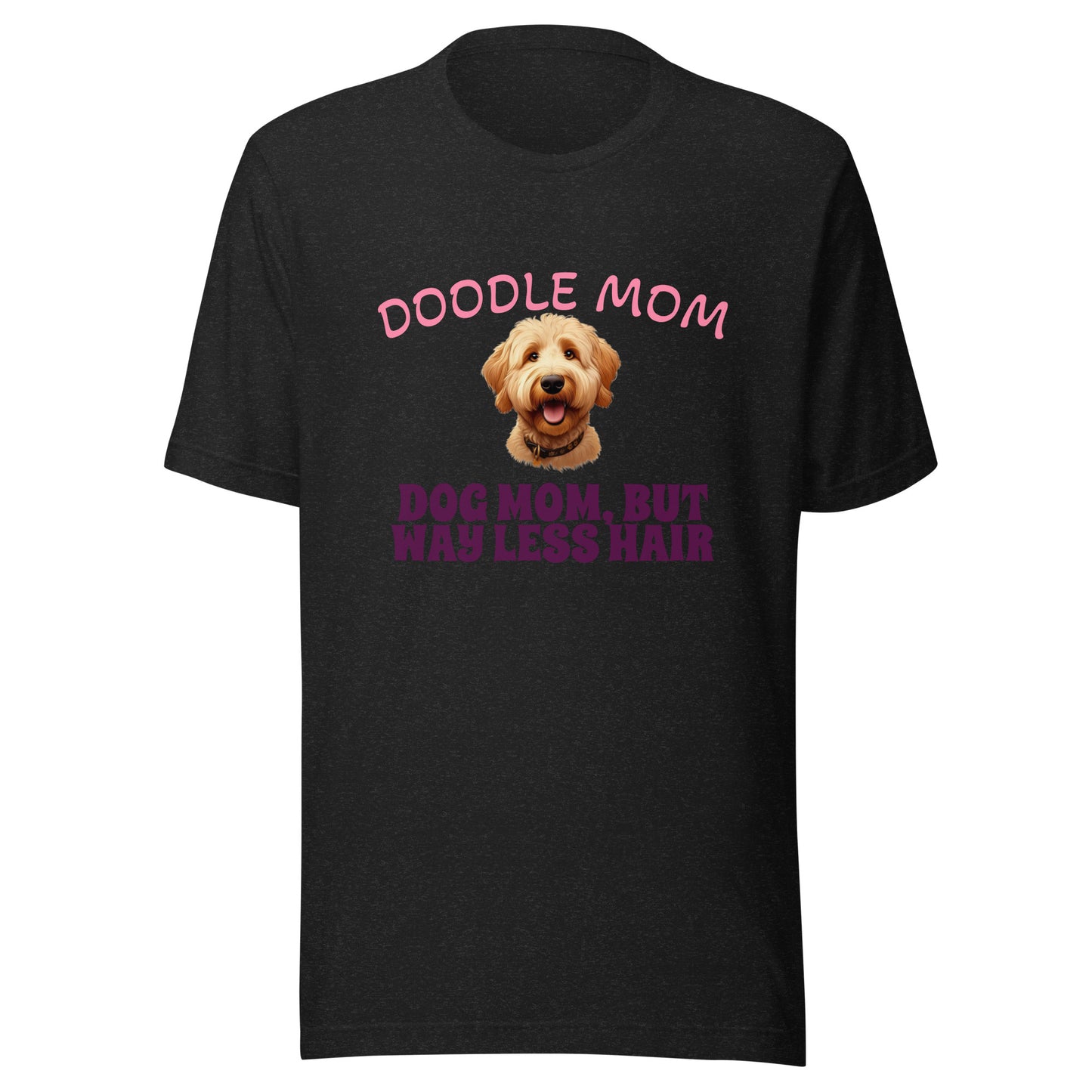 Doodle Mom - Dog Mom, But Less Hair T-Shirt