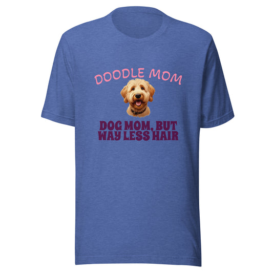 Doodle Mom - Dog Mom, But Less Hair T-Shirt